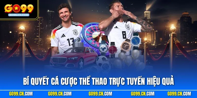 Bí quyết cá cược thể thao trực tuyến hiệu quả