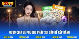 GO99 chia sẻ phương pháp soi cầu đề kép bằng