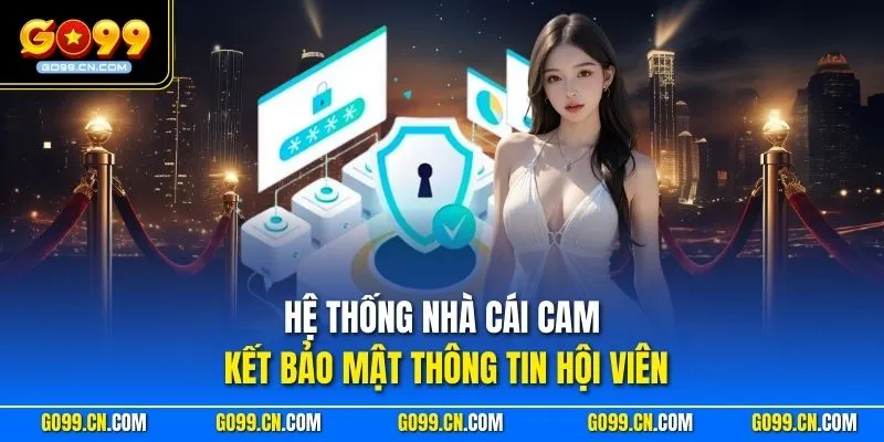 Go99 30 Hệ thống nhà cái cam kết bảo mật thông tin hội viên