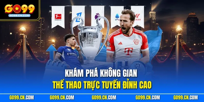Khám phá không gian thể thao trực tuyến đỉnh cao