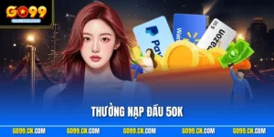 Thưởng nạp đầu 50K