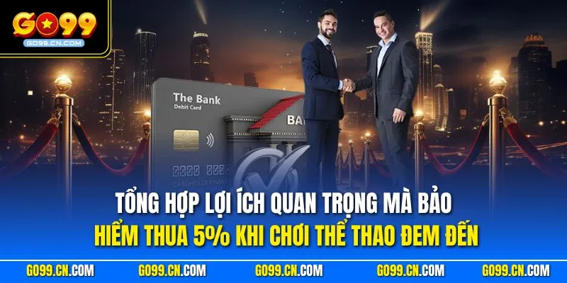 Tổng hợp lợi ích quan trọng mà bảo hiểm thua 5% khi chơi thể thao đem đến